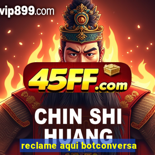 reclame aqui botconversa